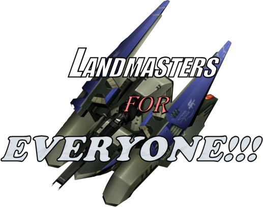 Landmasters for EVERYONE!!!